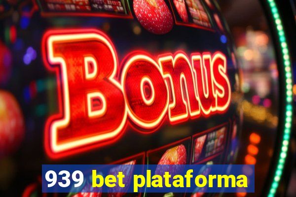 939 bet plataforma